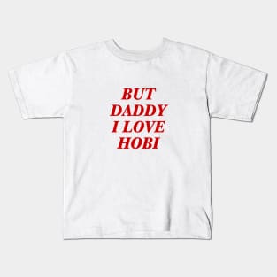 BTS - Daddy I love Hoseok Kids T-Shirt